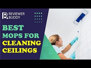 The 5 Best Mops For Cleaning Ceilings in 2023 Market