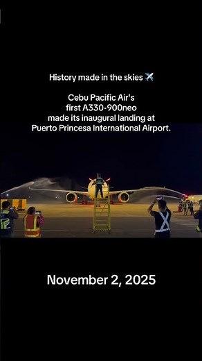History made in the skies ✈️ Cebu Pacific's first A330-900neo inaugural landing at Puerto Princesa