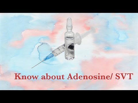 Adenosine || SVT || ACLS