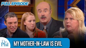 559K views · 5.7K reactions | My Mother-In-Law Is Evil | FULL EPISODE | Dr. Phil Are you struggling to keep the peace in your extended family? These women say their mothers-in-law are "just plain evil" and out to destroy their marriages. But the mothers-in-law are turning the tables and saying the real problem is the new woman in their family. (From Dr. Phil Season 5 - Episode 5099) #inlaws #evil #drphil | Dr. Phil | Facebook