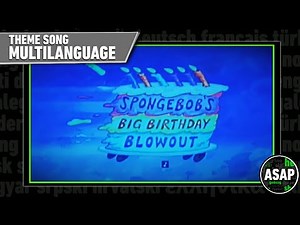 Spongebob’s Big Birthday Blowout Theme Song | Multilanguage (Requested)