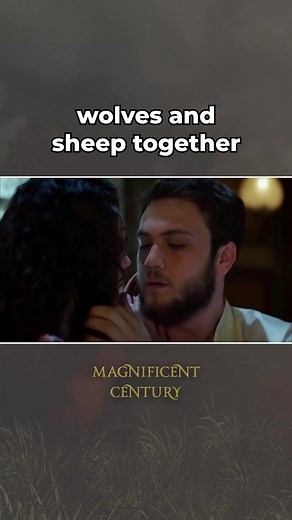 Wolves and sheep together | Magnificent Century