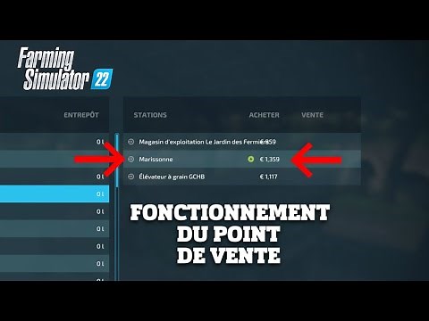 (TUTO FS22) COMMENT FONCTIONNE LE POINT DE VENTE MARISSONNE sur la map Haut-Beyleron