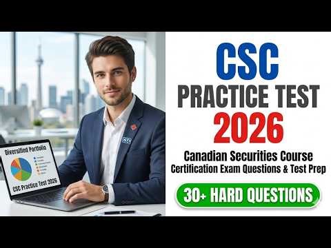 Pass the 2026 CSC Exam: Real Canadian Securities Course Practice Questions