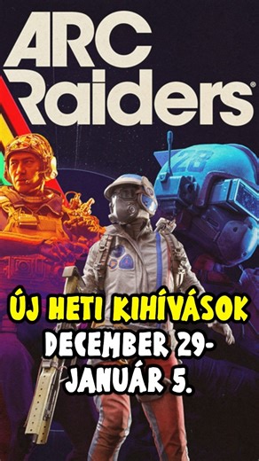 Heti ARC Raiders Kihívások (Dec.29–jan. 5.) | GameNapló #arcraiders #gamenaplo #arcraiderstrials