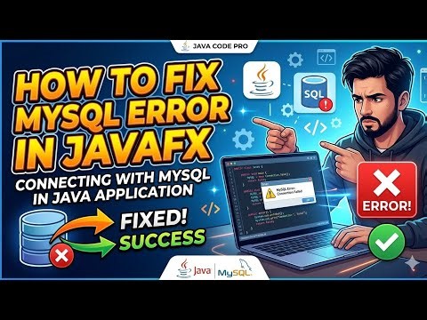How to fix MySQL error in JavaFX | Connecting with MySQL in Java Application