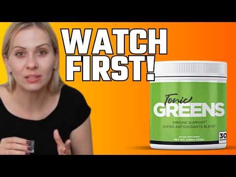 TONIC GREENS REVIEW 🔥(WORTH IT?) Tonic Greens Reviews - Does Tonic Greens really Work?