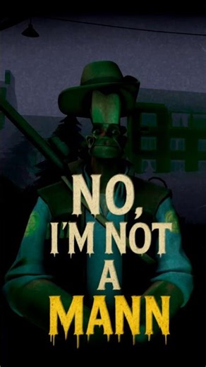 [SFM] NO, I'M NOT A MANN