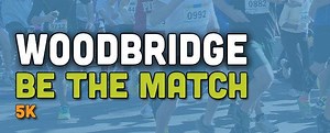 Fight Cancer: Register for Woodbridge Be The Match 5K Walk and Run!