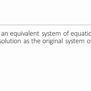 Prove that an equivalent system of equations has the same solution as the original system