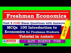 Freshman Economics Unit 5 #100 Exam Questions with Answers Tutorial in Amharic