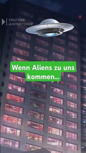 Wenn die Aliens zu uns kommen
