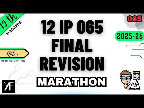 Class 12 IP 065 | One Shot Revision 2026 | Full Syllabus in 3 Hours | Last Day Strategy + Questions
