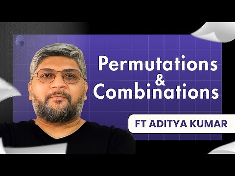 Permutations & Combinations Beyond Formulas—Think First, Then Count | Aditya Kumar Live