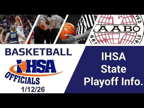 IHSA State Playoff Games - IHSA Basketball Officials Zoom Virtual Training (1/12/26)