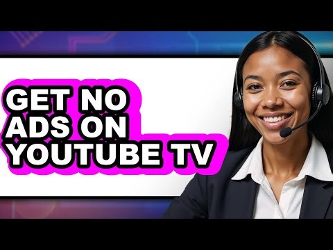 How to Get No Ads on Youtube Tv (updated)