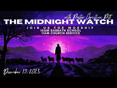December 13, 2025 Church Service; "The Midnight Watch" with Pastor Christine Pitt