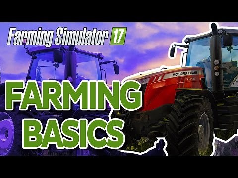Farming Simulator 17: How to Plant Seeds, Harvest and Plow a Field Tutorial