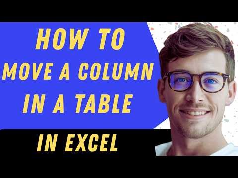 How To Move A Column In A Table In Excel In 2026 - Full Guide