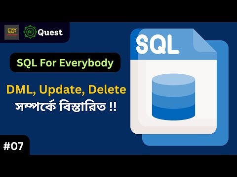 Day_07. SQL Bangla Tutorial | Professional SQL Course for Data Industry | DML, DDL, Update, Delete