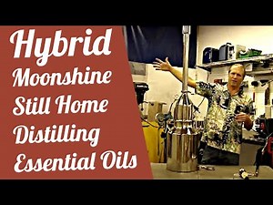 Hybrid Moonshine Still Home Distilling Essential Oils