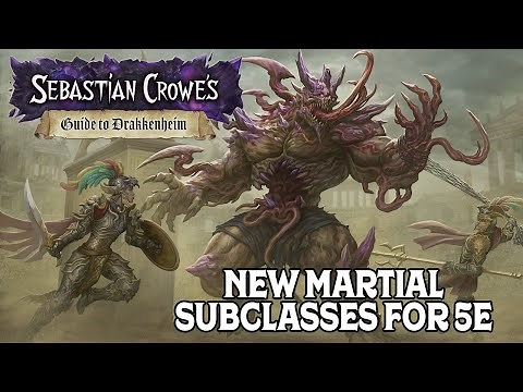 Our New Martial Subclasses for 5e in Sebastian Crowe's Guide to Drakkenheim!