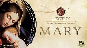 The New Eve | Lectio: Mary | Episode 1 - Lectio: Mary - Formed