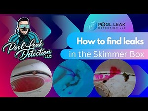 How to check your Skimmer Box for leaks | Pool Leak Detection