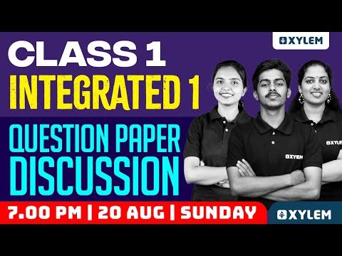 Class 1 | Integrated 1 - Question Paper Discussion | Xylem Class 1