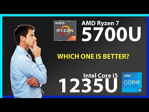AMD Ryzen 7 5700U vs INTEL Core i5 1235U Technical Comparison