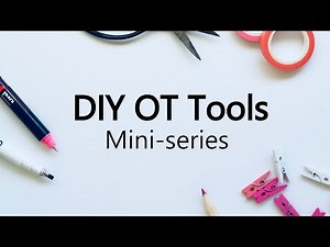 DIY Occupational Therapy Tools - Introduction