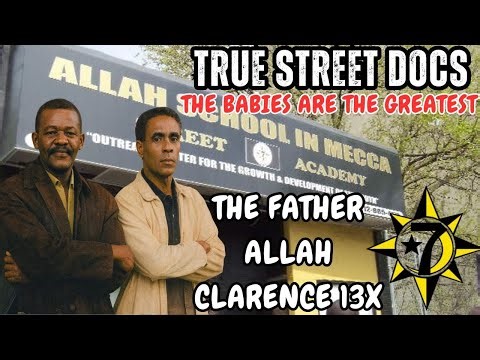 True Street Docs Presents: Clarence 13x, Allah the father