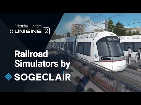 Railroad Simulators by SOGECLAIR SIMULATION (powered by UNIGINE 2 Sim)