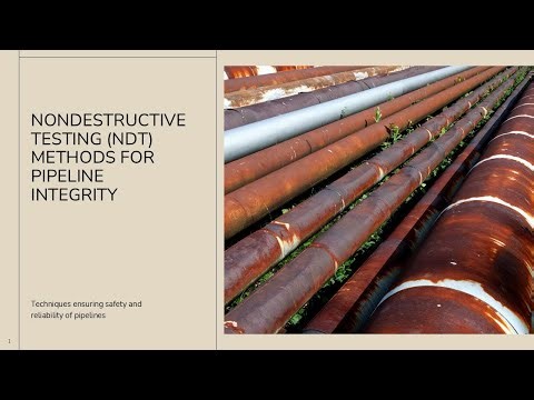 Nondestructive Testing (NDT) Methods for Pipeline Integrity - Ensuring safety and reliability