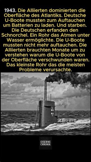 Die Deutschen erfanden den Schnorchel damit ihre U-Boote atmen konnten ohne aufzutauchen