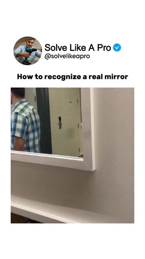 Solve Like A Pro on Instagram: "Here’s how to recognize a real mirror. 🪞✨ A simple test reveals whether it’s genuine or a two-way mirror — science and safety in one quick trick. This video is for educational purposes only. DM for credit/removal. #ScienceTricks #MirrorTest #EverydayScience #EducationalContent #LearnSomethingNew #PhysicsInAction #LifeHacks #MindBlowingFacts #SmartTips #ScienceExplained"