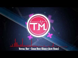 Virtual Riot - Sugar Rush (Barely Alive Remix)