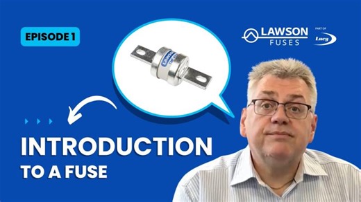 Fuse Masterclass 1 - Comprehensive Introduction to a Fuse | Lawson Fuses Limited (@Lucy Group)