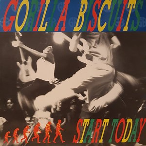 Gorilla Biscuits - Start Today