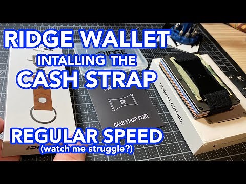 Ridge Wallet Regular Speed Tear Down and Installing The Cash Strap!