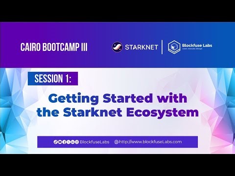Session 1: Getting Started with the Starknet Ecosystem