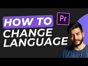 How to Change the Language in Adobe Premiere Pro (2025 Easy Fix)