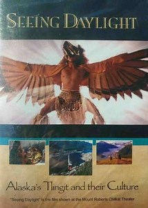 Seeing Daylight: Alaska's Tlingit and Their Culture (2004) - Movie