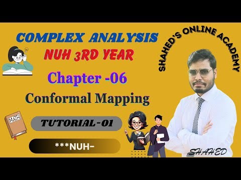 Complex Analysis, Ch-06 [ Conformal Mapping ] Tutorial-01