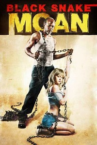 Black Snake Moan - Película 2006 - Cine.com