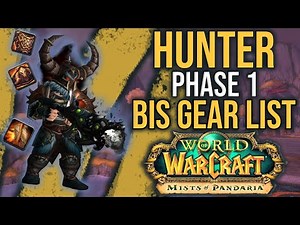 Hunters Best Gear & Stats In Phase 1 of Mop Classic — P1 Bis List for BM, Marksmanship and Survival