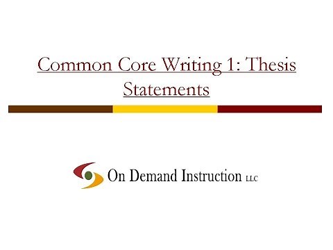 Common Core Writing 1: Thesis Statements: What is a Thesis Statement?