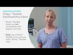 Homebound care: Shiley™ flexible tracheostomy tubes