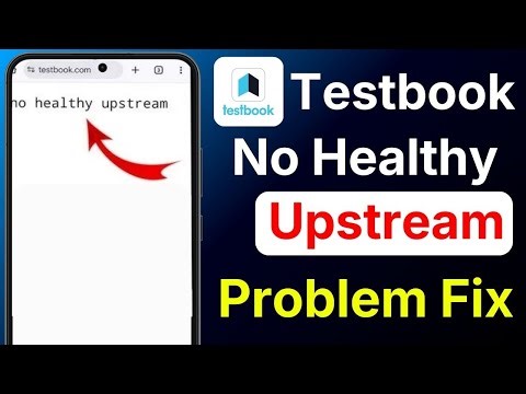 Testbook No Healthy Upstream Error Fix 2026 | Testbook Server Issue | Testbook Website Not Working