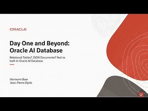 Day One and Beyond - Relational Tables? JSON Documents? Yes! to both in Oracle AI Database